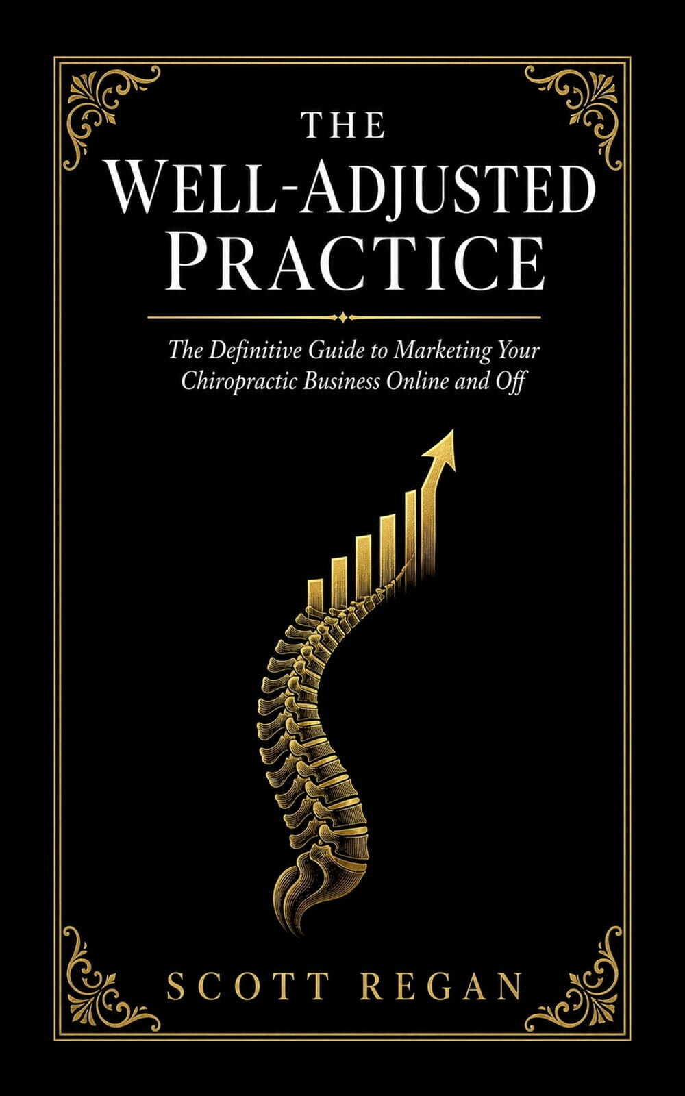 The Well-Adjusted Practice by Scott Regan