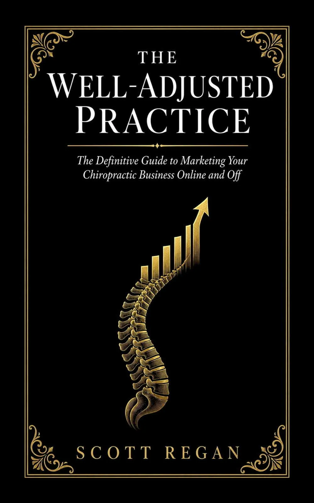 The Well-Adjusted Practice by Scott Regan
